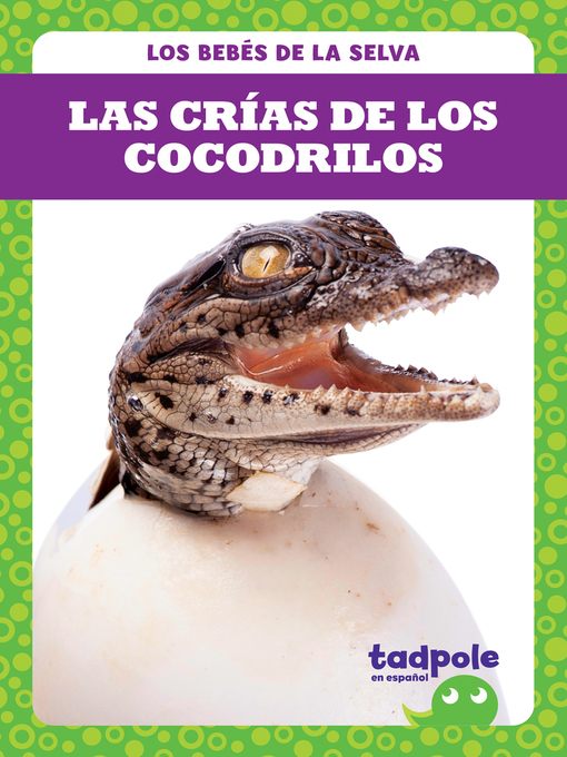 Title details for Las crías de los cocodrilos (Crocodile Hatchlings) by Genevieve Nilsen - Available